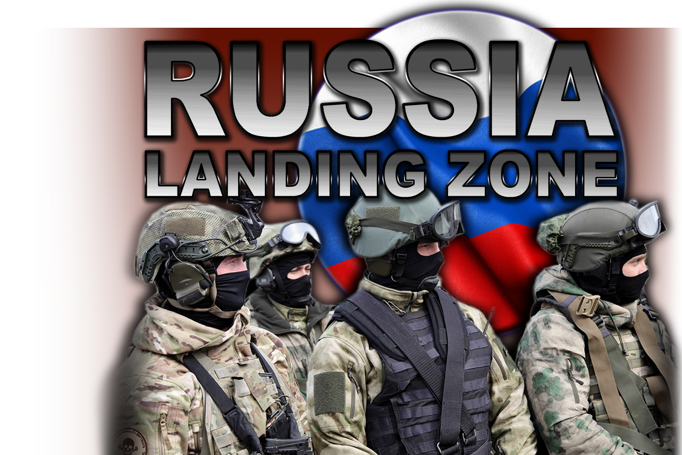 Russia Landing Zone.