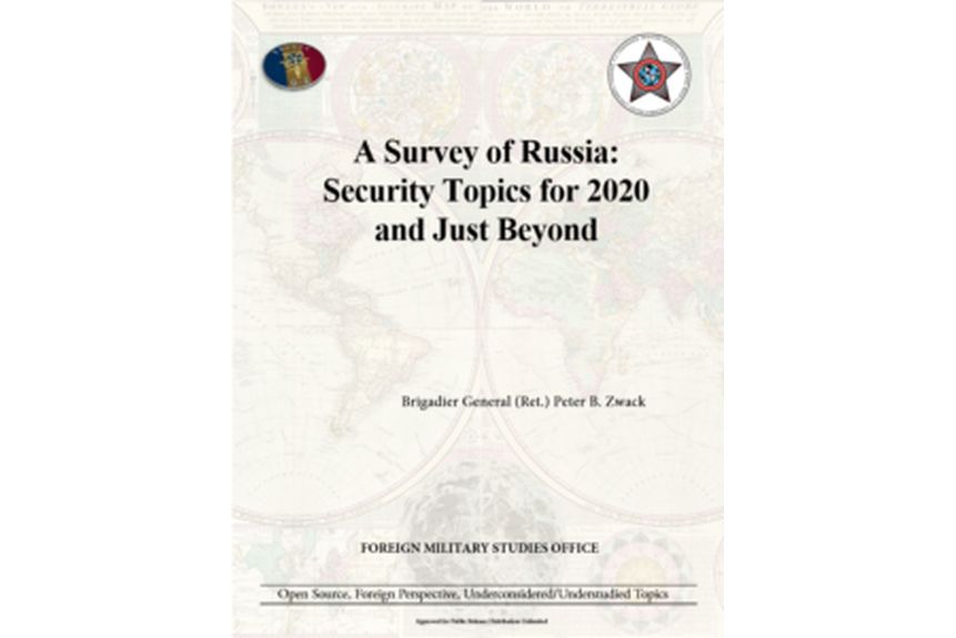 2020 10 15 A Survey of Russia Security Topics for 2020 and Just Beyond BG Ret. Peter B. Zwack