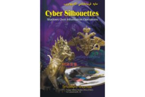 Cyber Silhouettes Shadows Over Information Operations Timothy L. Thomas