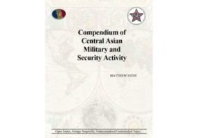 2021 01 20 Compendium of Central Asian Military and Security Activity v8 Matthew Stein