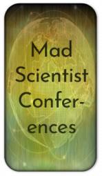 Mad Scientist Conferences.